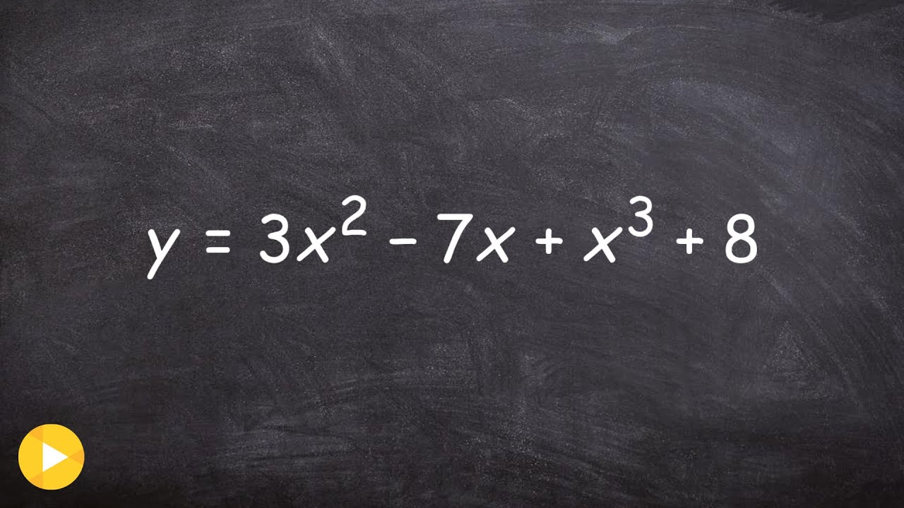 Tutorial Rewrite a polynomial in descending order, then identifying degree  and leading coefficient