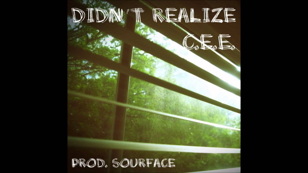 C.e.e. || Didn't Realize [Prod. Sourface]