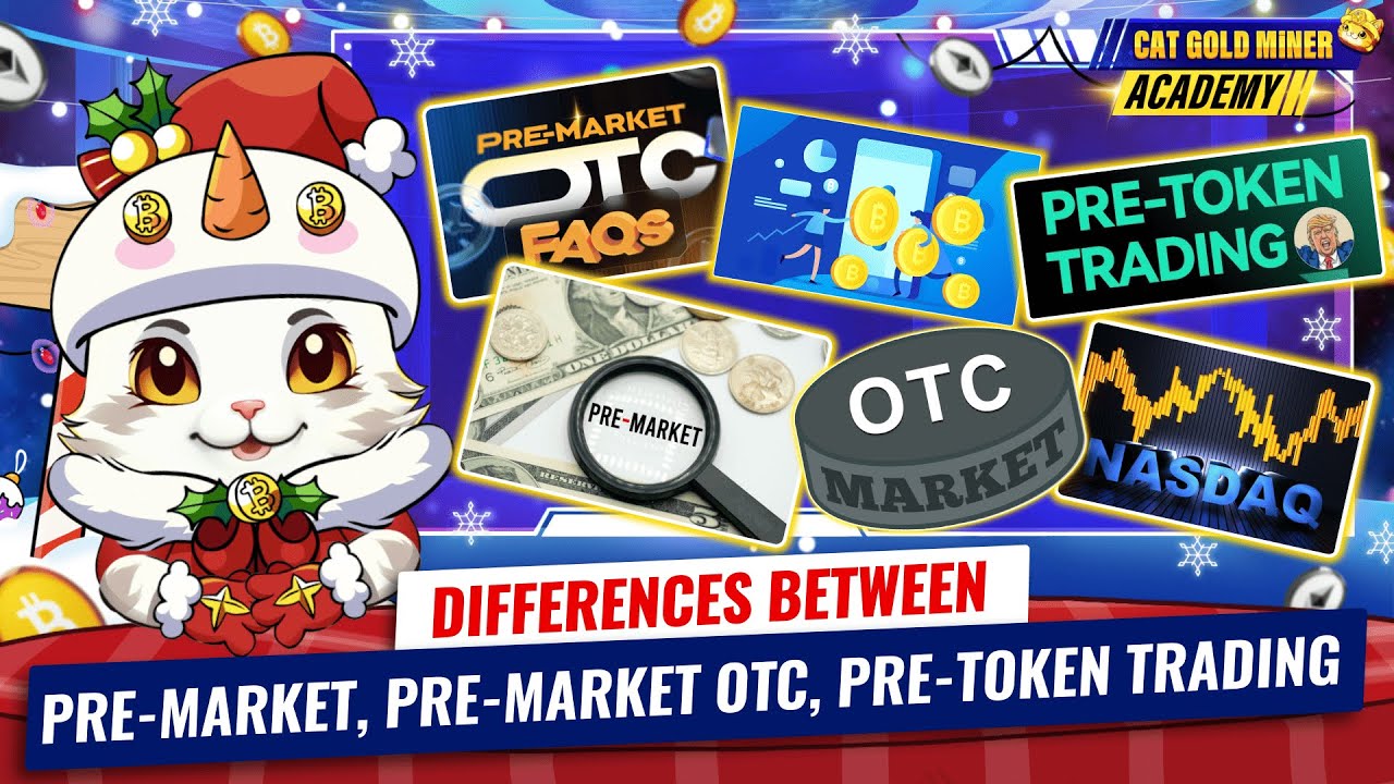 Differences Between Pre-Market, Pre-Market OTC, Pre-Token Trading⚡️CAT ...