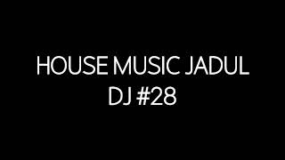 House Music Jadul DJ #28