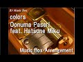 colors/Oonuma Paseri feat. Hatsune Miku [Music Box]