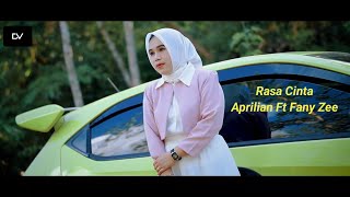 Aprilian ft Fany Zee - Rasa Cinta (Lirik)