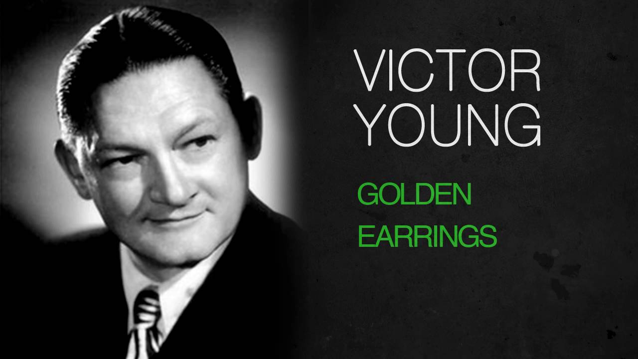 Victor Young - GOLDEN EARRINGS