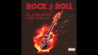 ROCK & ROLL  - Ft. JOSE RIKKO X BO GUALLA ( Prod. by JOE SPRAGGZ)