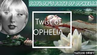 Taylor Swift view of the fate of Ophelia explained in the historical fictional novel by Shakespeare
