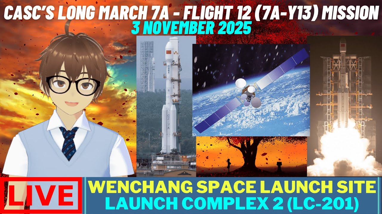 [45th live stream] CASC's Long March 7A rocket - Flight 12 (7A-Y13) mission launch.