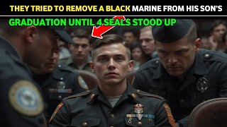 They Tried to Remove a Black Marine from His Son’s Graduation… Until 4 SEALs Stood Up