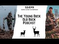 The Young Buck - Old Buck Podcast: S2 Ep9