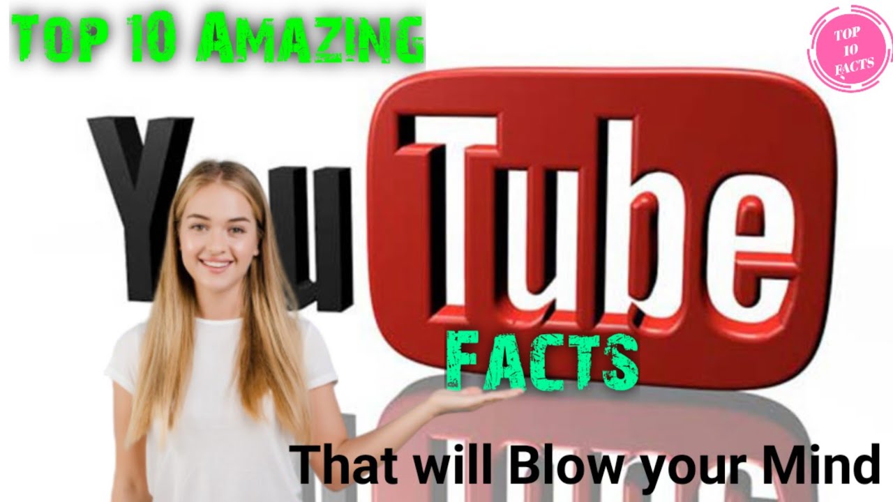 Top 10 Amazing YouTube Facts that will Blow your mind 2020/ TOP 10 ...