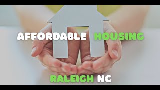 Affordable Housing Comes TO Raleigh NC