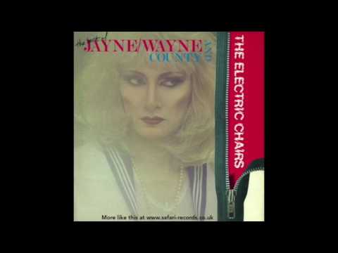 Wayne County, Electric Chairs - It Ain't How Much You Got