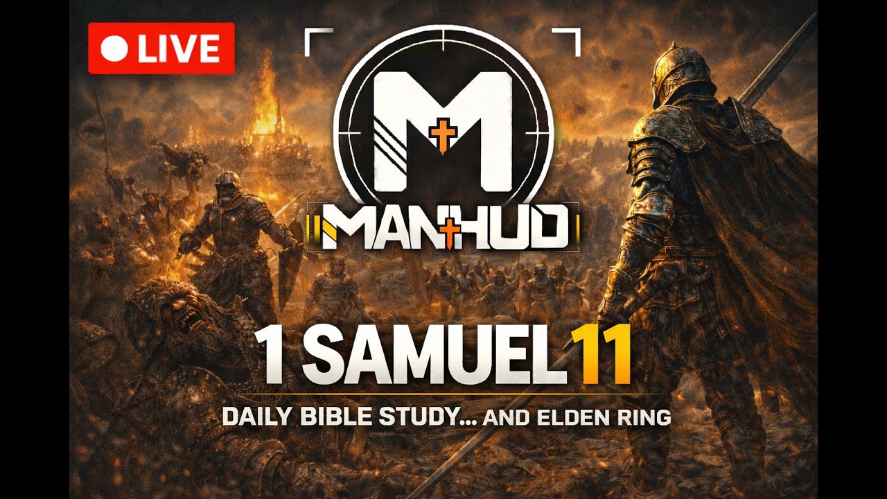 Daily Bible Study... and Elden Ring - 1 Samuel 11 - Saul's Ascension