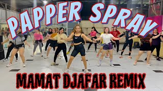 PAPPER SPRAY | MAMAT DJAFAR REMIX | DANCE CHOREO | Zumba | Senam kreasi