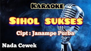 Sihol Sukses  Karaoke Simalungun  Nada Cewek