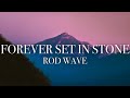 Rod Wave - Forever Set In Stone (Lyrics)