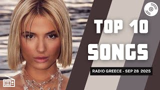 TOP 10 Songs Greece Radio (Week of September 28, 2025)