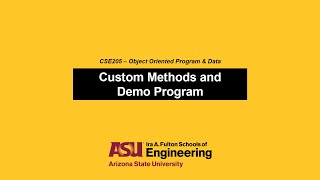 CSE 205 - Custom Methods and Demo Program
