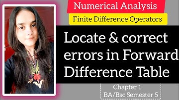 Effect of an Error in Tabular Value | How to correct errors in Forward Difference Tables ? [Sem 5]