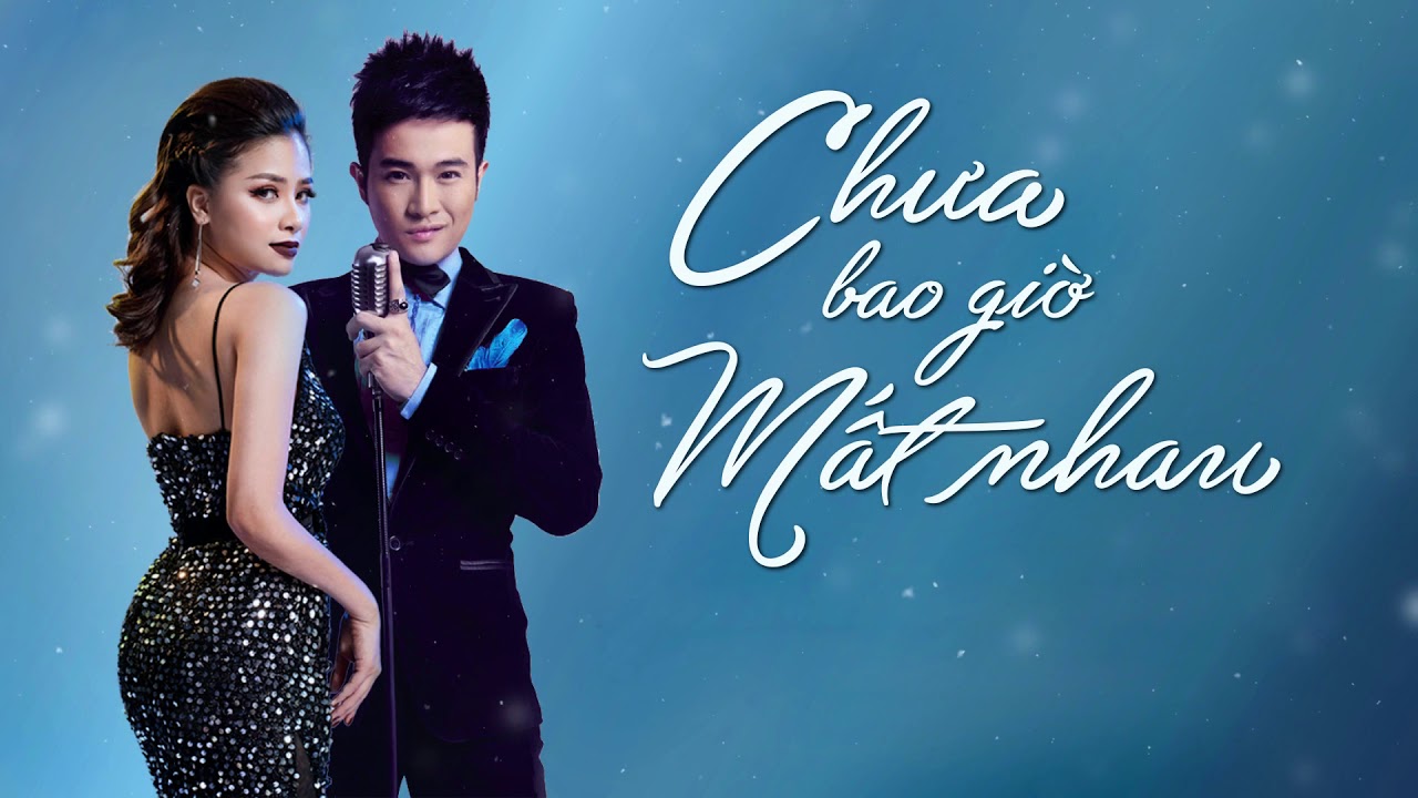 Chua Bao Gio Mat Nhau