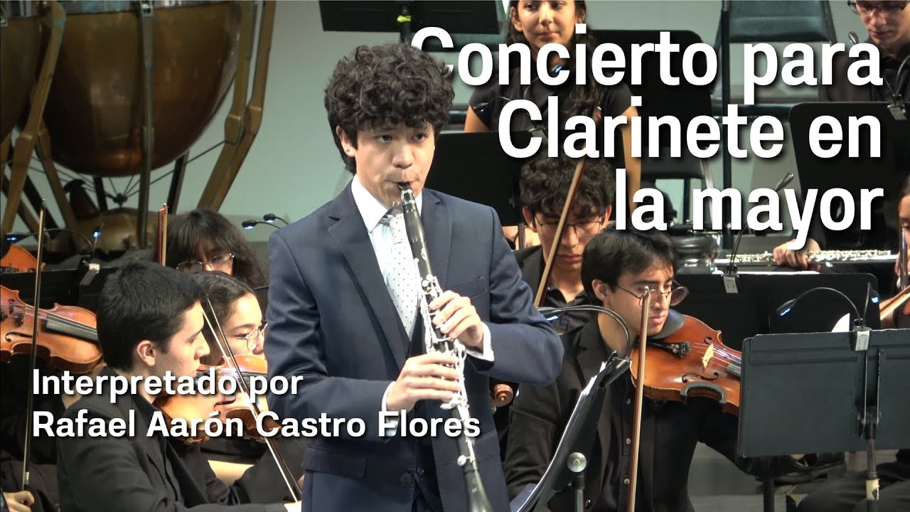Rafael Aarón Castro Flores interpreta Concierto de Clarinete de Mozart en la mayor K.622