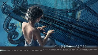 Hope For A Better Tomorrow - Chris Haigh | Beautiful Emotive Powerful Sad Piano Music | screenshot 5