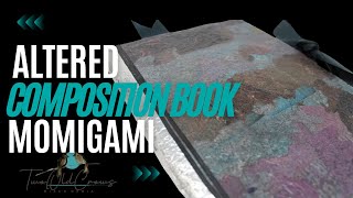 #AlteredCompositionNotebook utilizing Momigami (Knedaded paper)