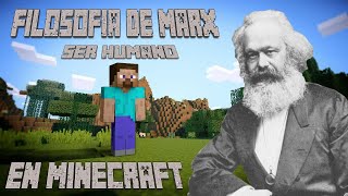 Resumiendo La Filosofía De Marx Con Minecraft Ser Humano Y Superestructura
