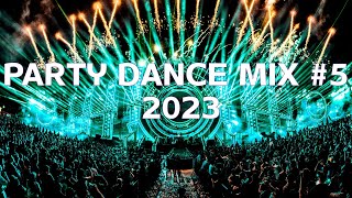 Party Dance Mix 2023 Vol. 5 🎧 Mashups & Remixes 🎧 EDM Party Music Mix Popular Songs