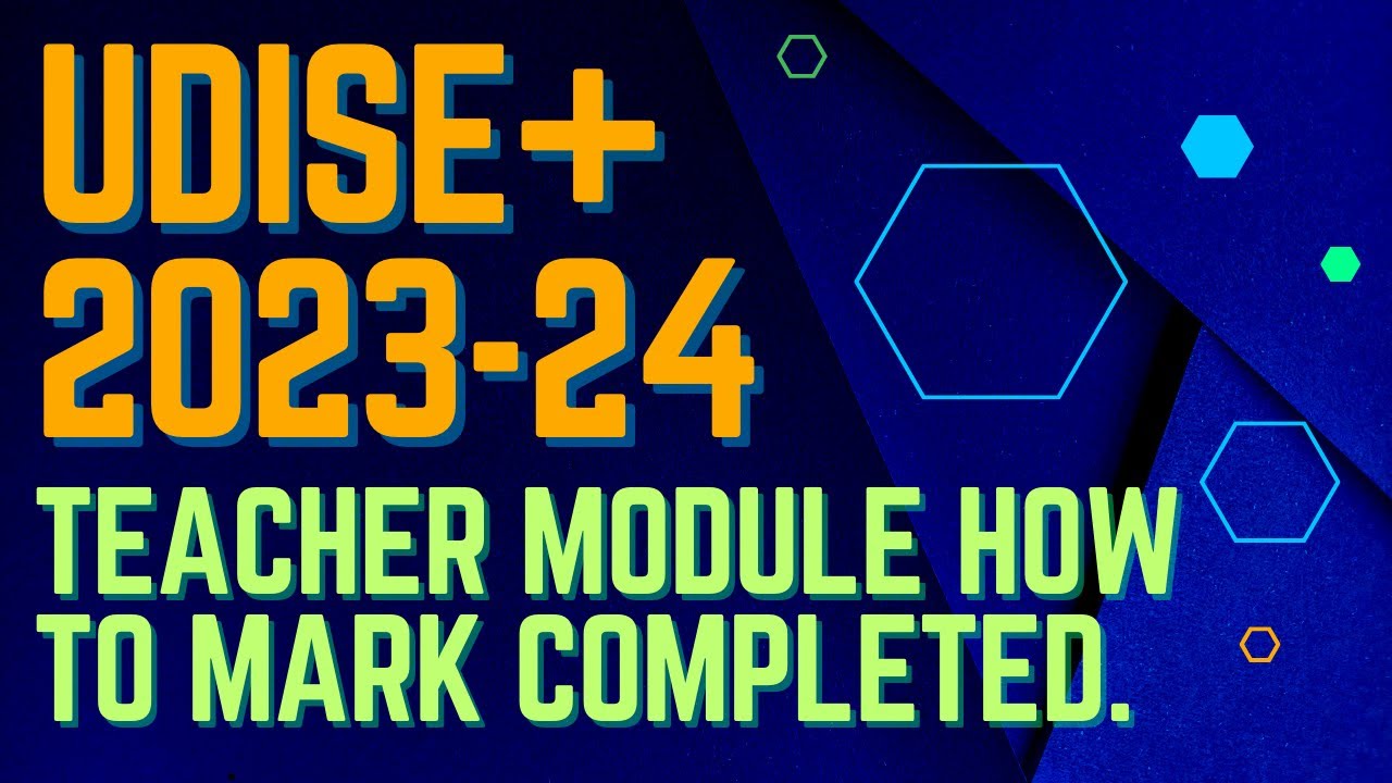 HOW TO MARK COMPLETE UDISE 2023 24 TEACHER MODULE YouTube HOW TO MARK COMPLETE UDISE 2023 24 TEACHER MODULE YouTube
