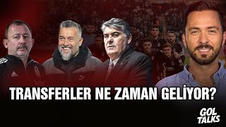 TRANSFERLER NE ZAMAN GELİYOR? / LİSTEDE SÜRPRİZ İSİMLER / KİMLERLE YOLLAR AYRILIYOR?