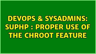 Famous DevOps & SysAdmins: suPHP : proper use of the chroot feature Net Worth