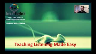 Teaching Listening Made Easy - Module 2 Introduction