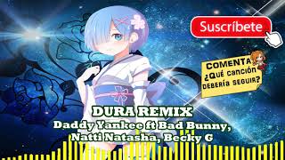 Nightcore - Dura Remix Daddy Yankee Ft Bad Bunny, Natti Natasha, Becky G L Reggaeton L