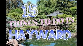 Top 15 Things To Do In Hayward, California