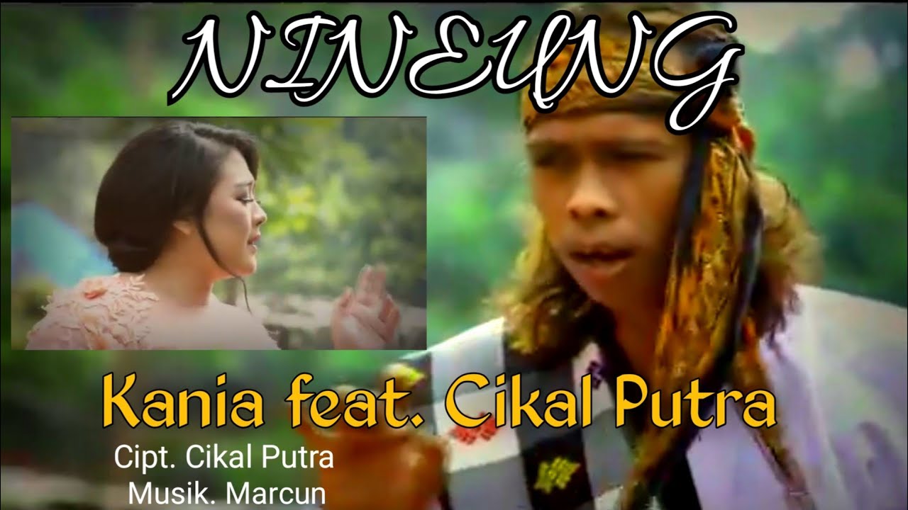 Nineung - Putra Cikal feat Kania