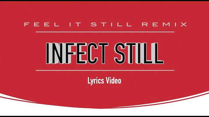 Infect Still ("Feel It Still" Parody) Lyrics Video...