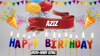 Happy Birtay Aziz - Birtay Mubarak Aziz Ko - Aziz Urdu Song
