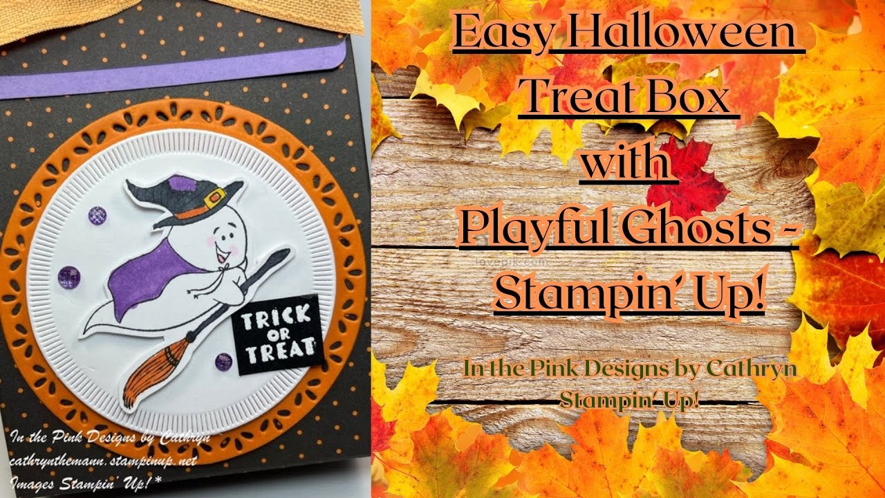 EASY HALLOWEEN TREAT BOX with PLAYFUL GHOSTS - Stampin' Up!