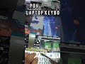 POV: Replacing Laptop Keyboard