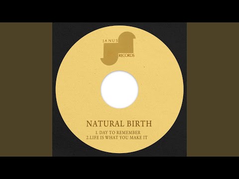 Natural Birth — Life Is What You Make It