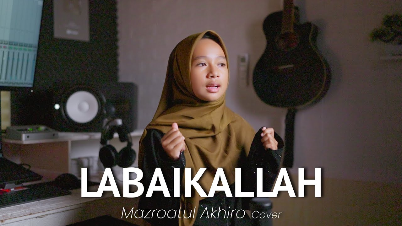 Watch LABBAIKALLAH - Mazroatul Akhiro ( Cover ) on YouTube Watch LABBAIKALLAH - Mazroatul Akhiro ( Cover ) on YouTube
