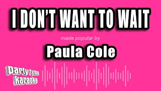 Paula Cole  I Dont Want To Wait karaoke Version