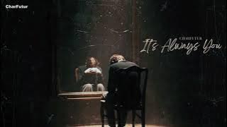 CharFutur - It’s Always You