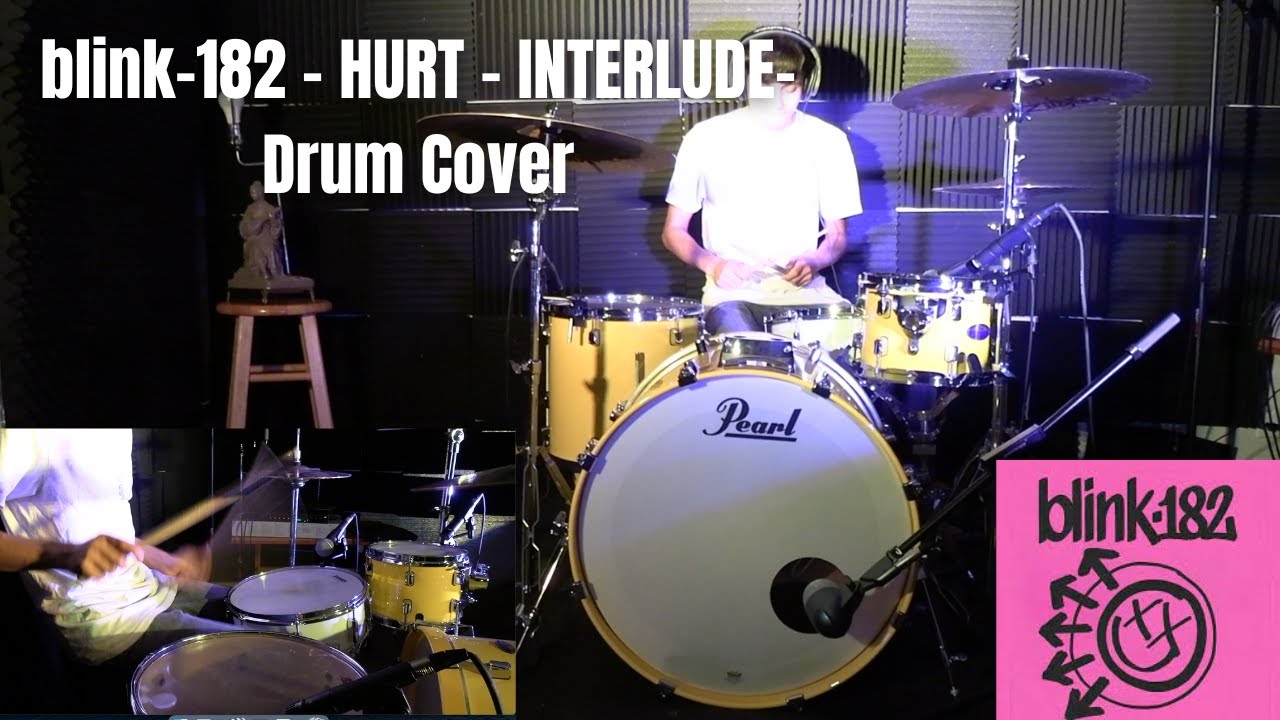 blink-182 - HURT (INTERLUDE) - Drum Cover