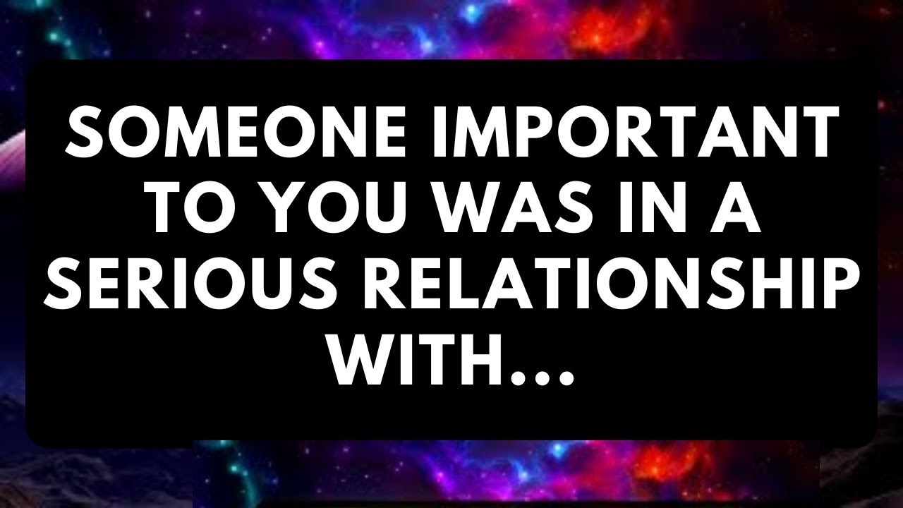 Someone Important To You Was In A Serious Relationship With  Messages From The Angels