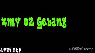 Xmv 2 gebang versi koncro mesra