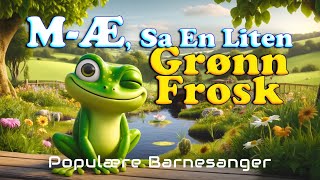 M-AE Sa En Liten Gronn Frosk Populaere Barnesanger Barneforlaget