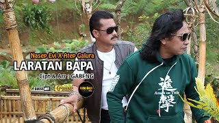 Pop Sunda | LARATAN BAPA - NASEP EVI X ATEP GALURA