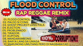 🔥✨️FLOOD CONTROL NONSTOP RAP REGGAE REMIX TOP VIRAL TIKTOK REMIX ✨️🔥
