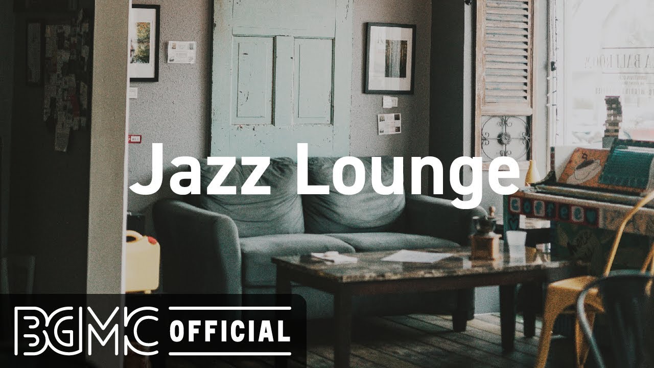 Jazz Lounge: Smooth Jazz & Cafe Music - Coffee Shop Music Ambience ...